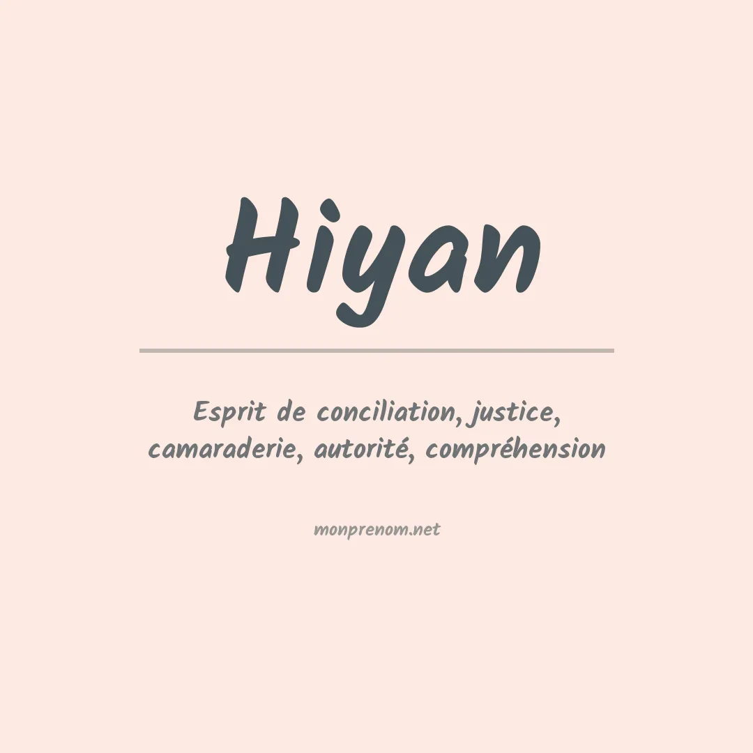 Signification du prénom Hiyan