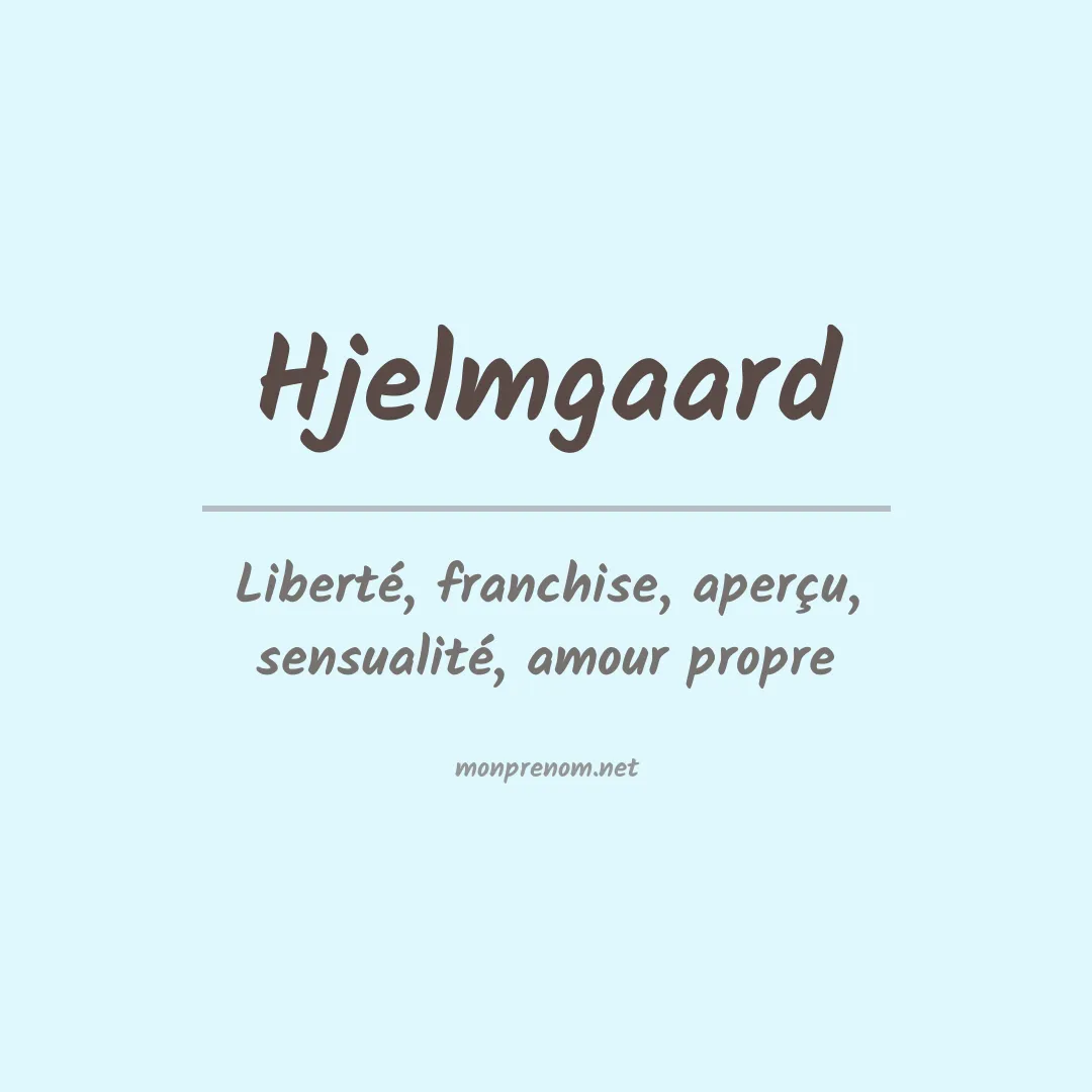 Signification du prénom Hjelmgaard