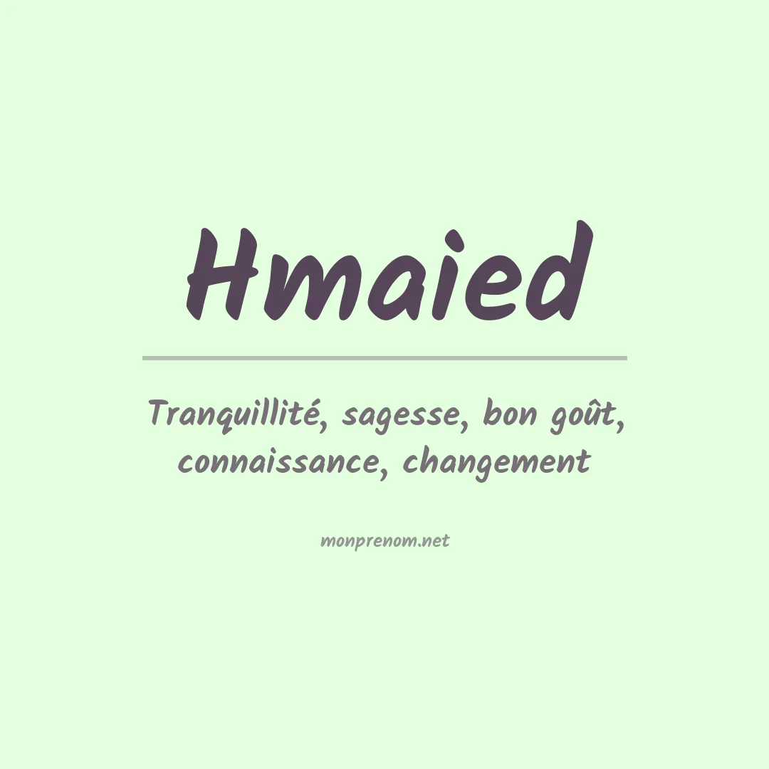 Signification du prénom Hmaied