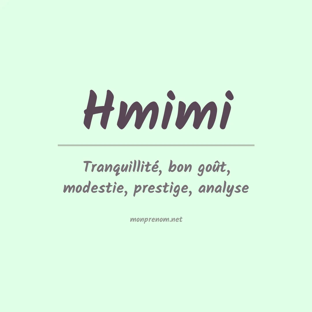 Signification du prénom Hmimi