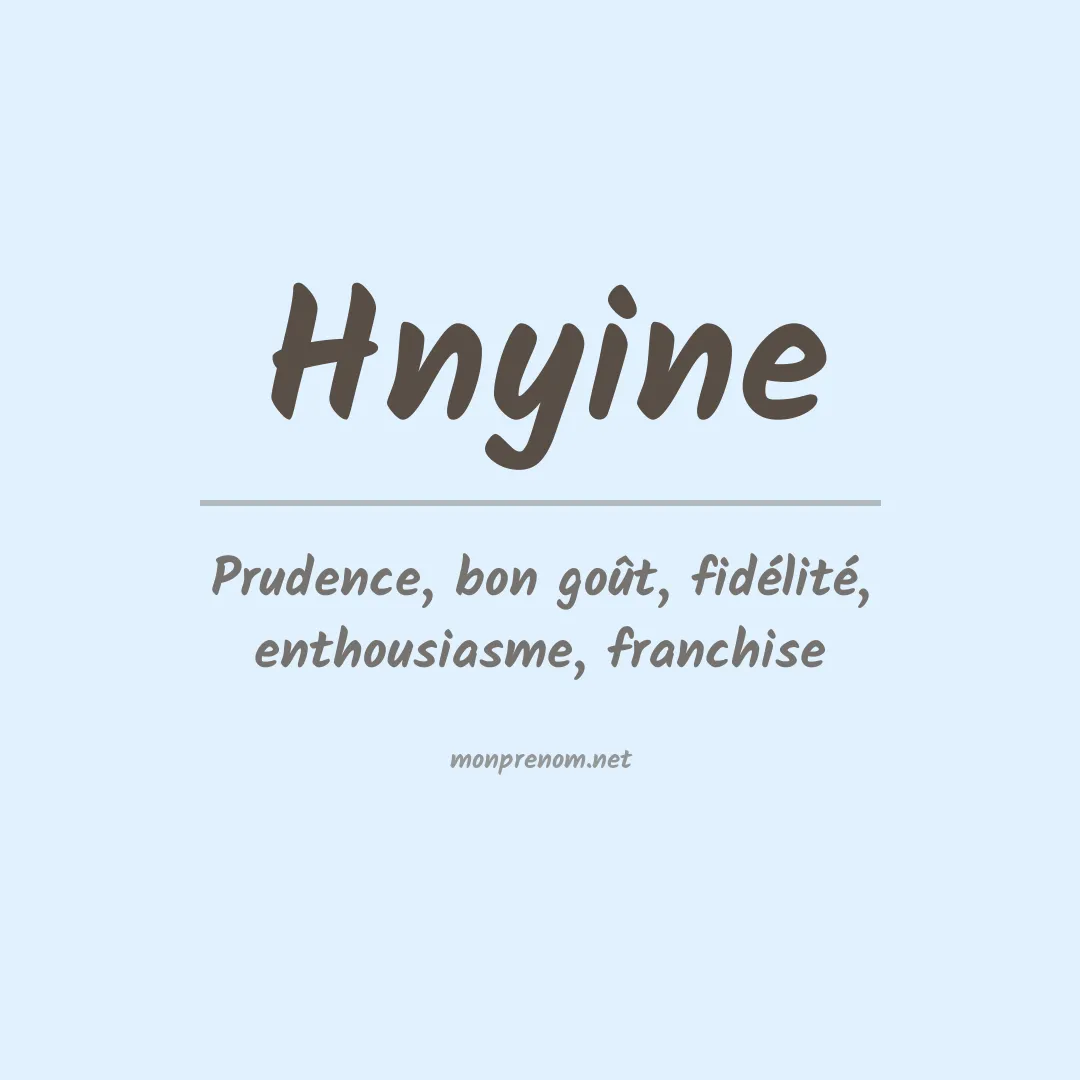 Signification du prénom Hnyine