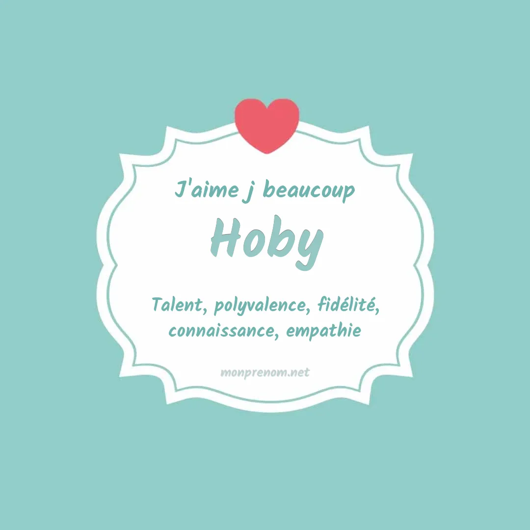J'aime beaucoup Hoby