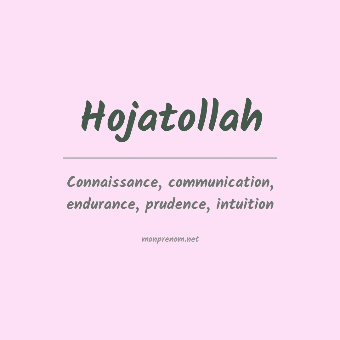 Signification du prénom Hojatollah