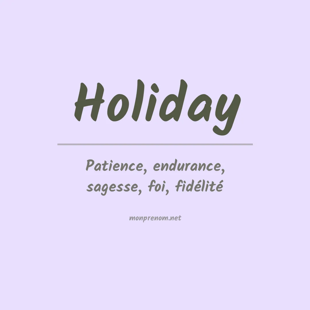 Signification du prénom Holiday