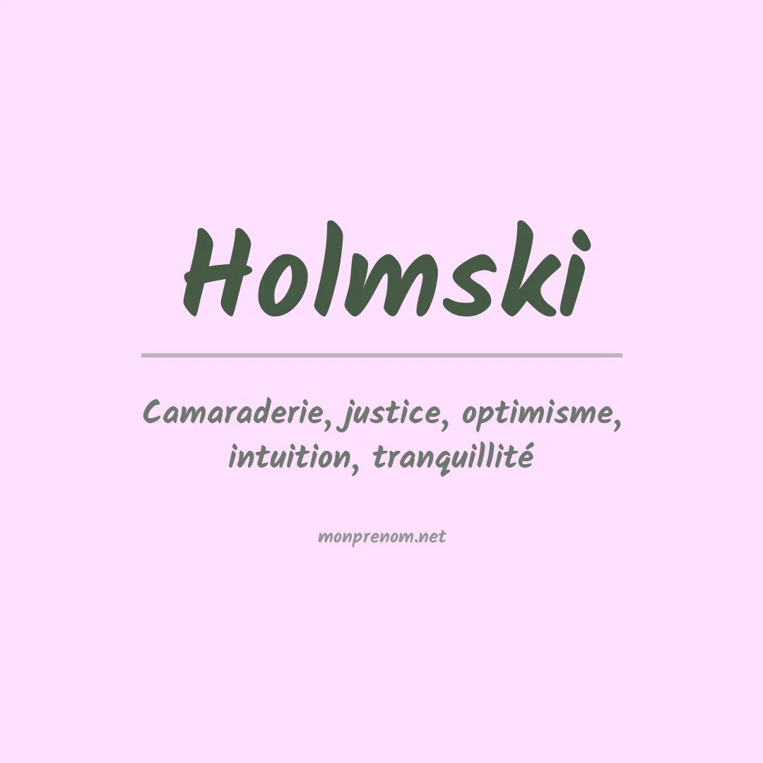 Signification du prénom Holmski
