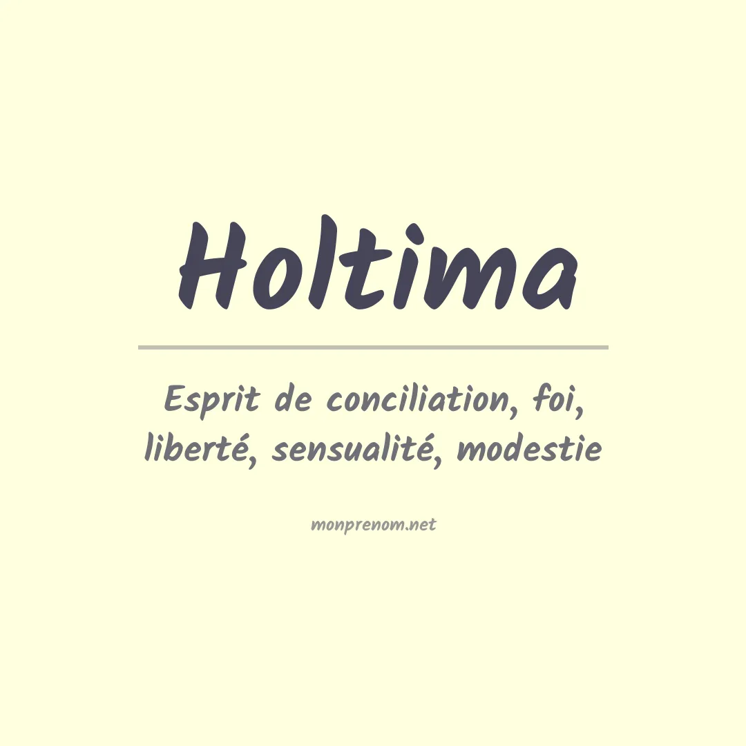 Signification du prénom Holtima