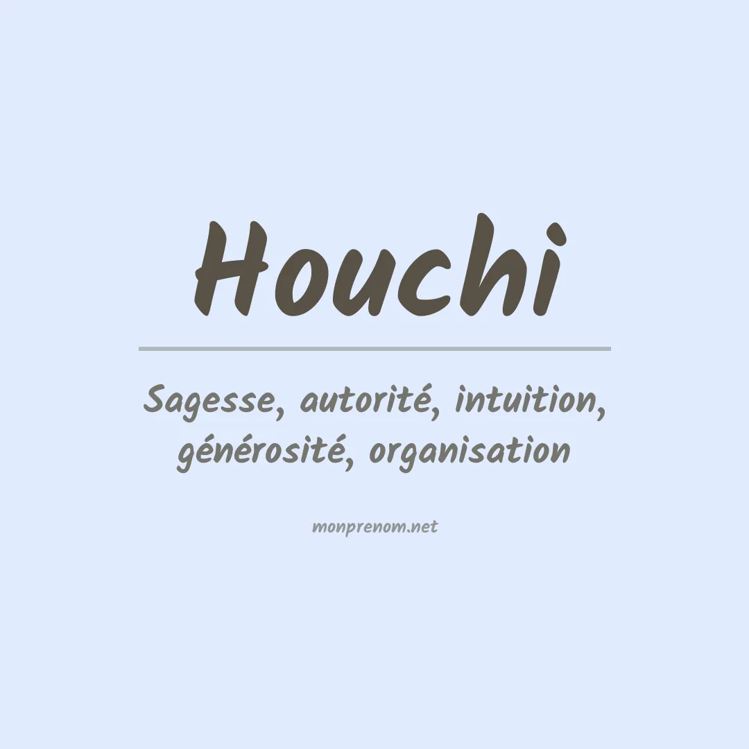 Signification du prénom Houchi