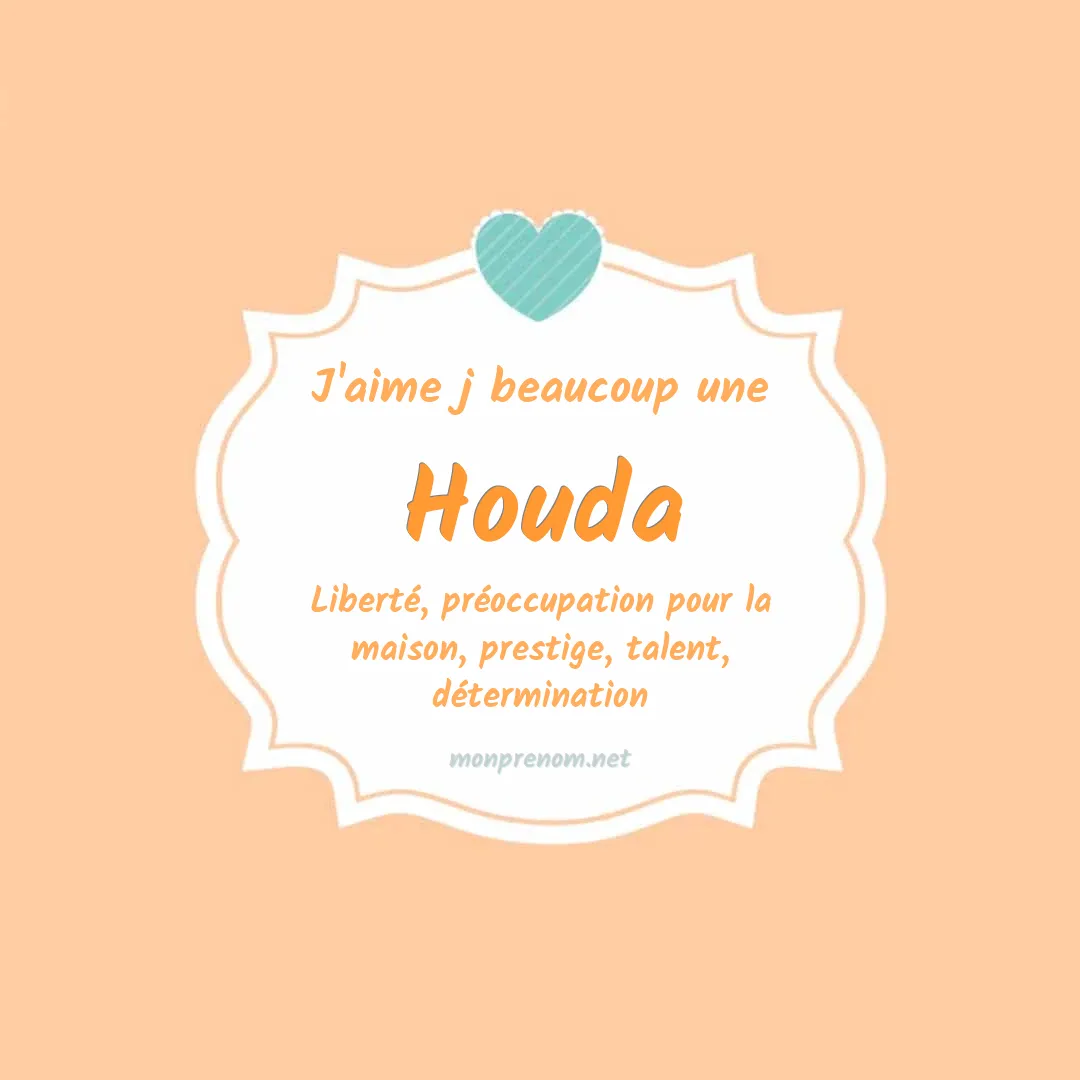J'aime beaucoup Houda