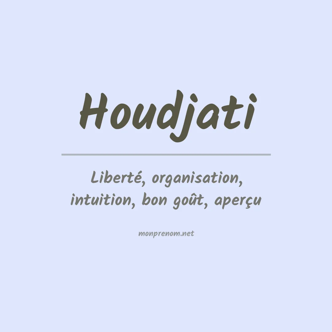 Signification du prénom Houdjati