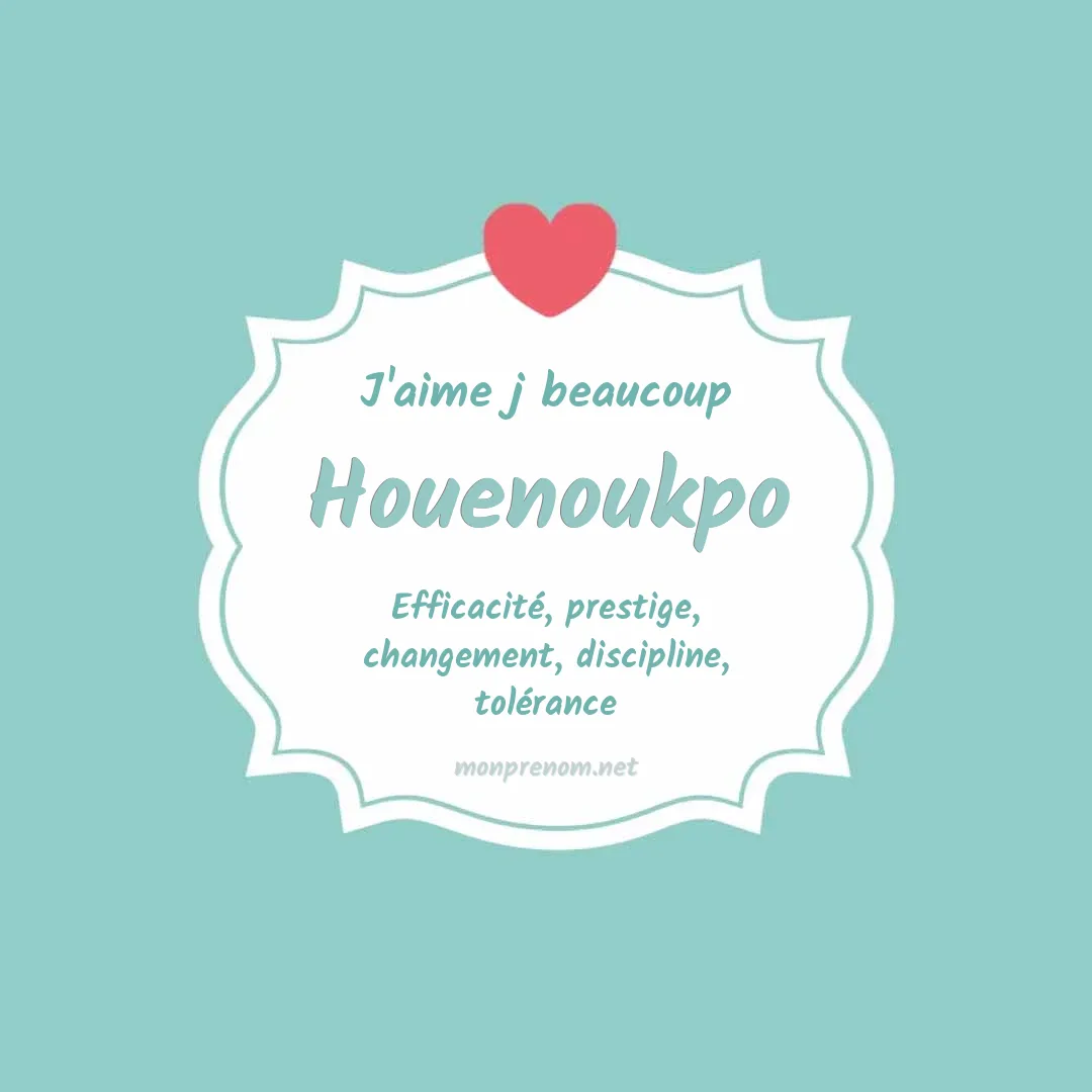 J'aime beaucoup Houenoukpo