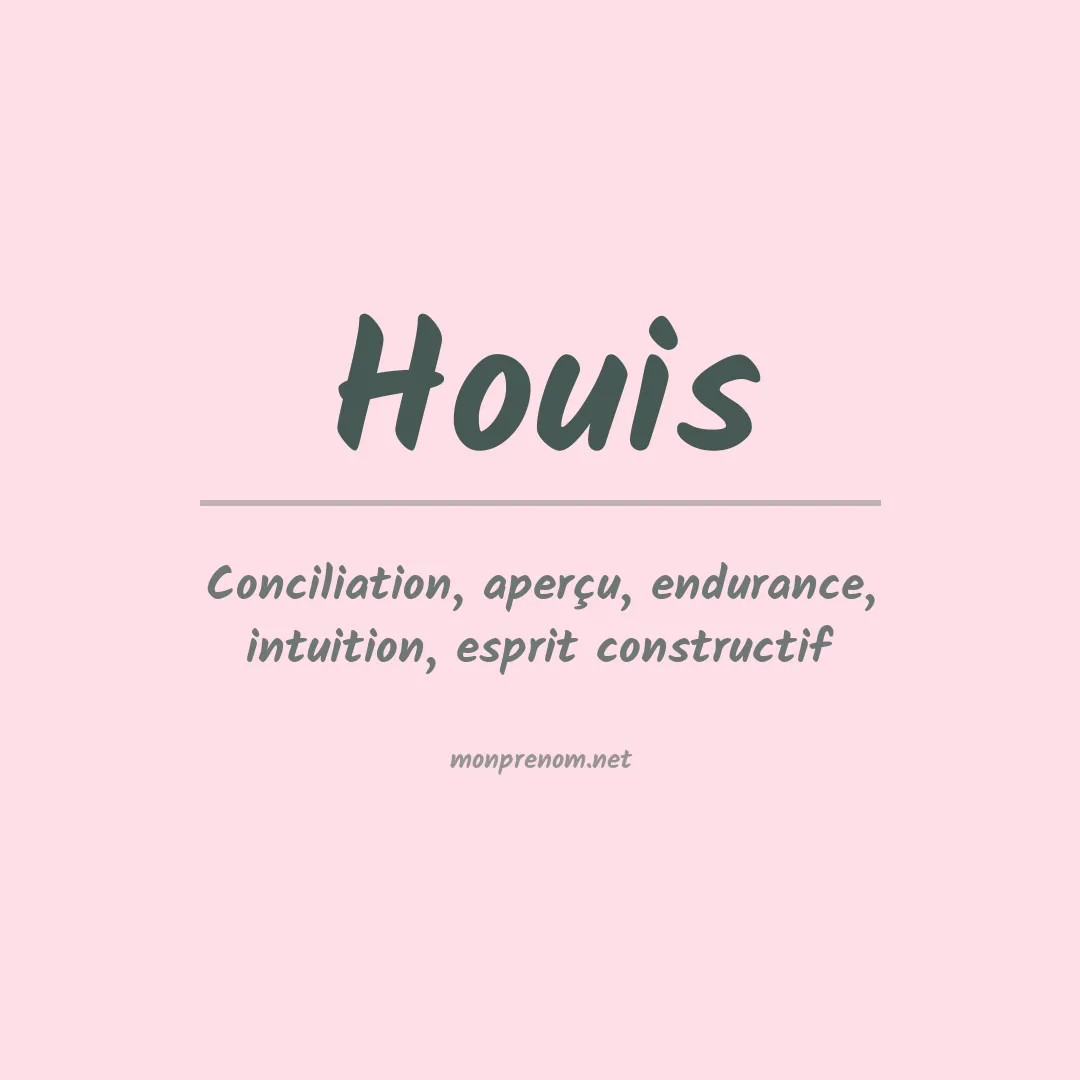 Signification du prénom Houis