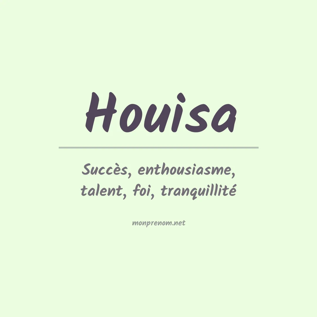 Signification du prénom Houisa