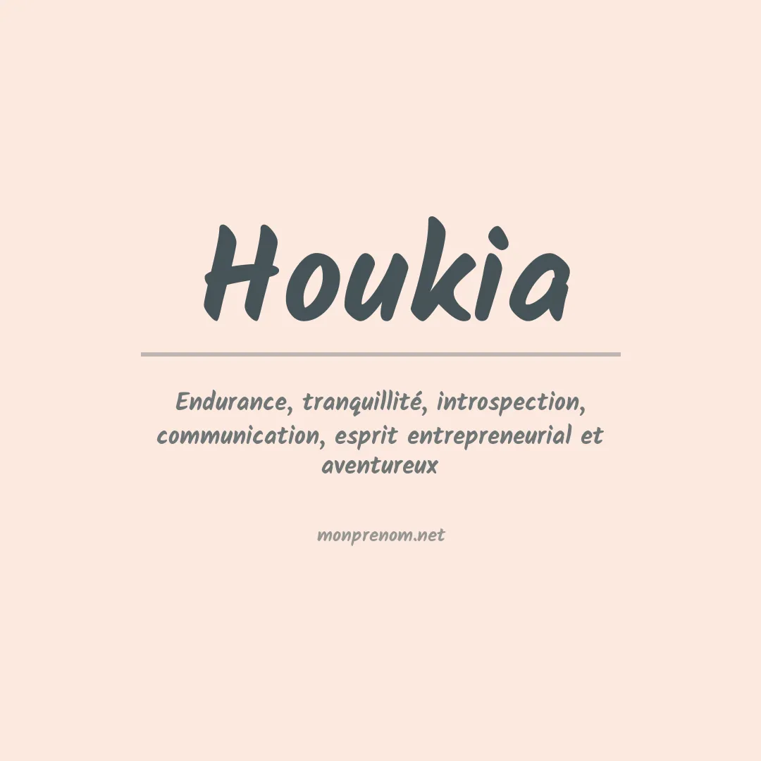 Signification du prénom Houkia
