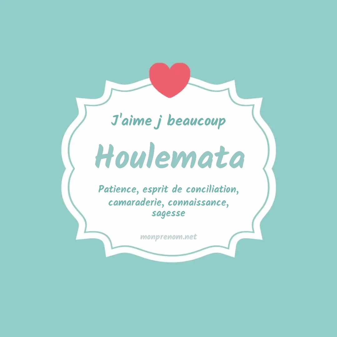 J'aime beaucoup Houlemata