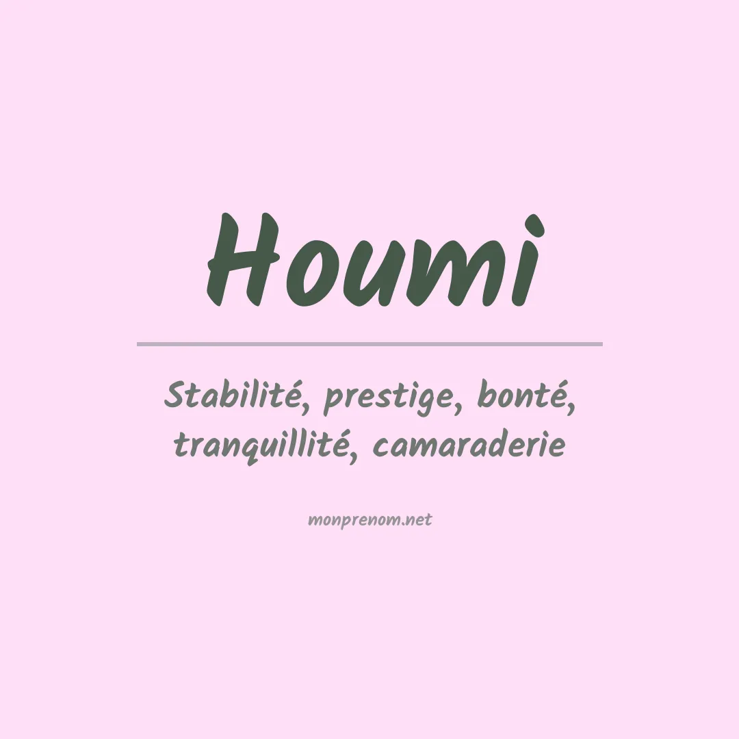 Signification du prénom Houmi