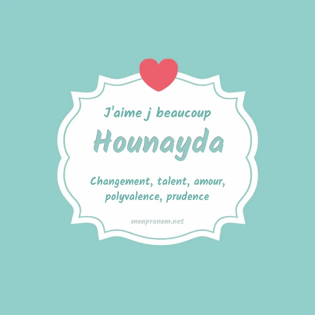 J'aime beaucoup Hounayda