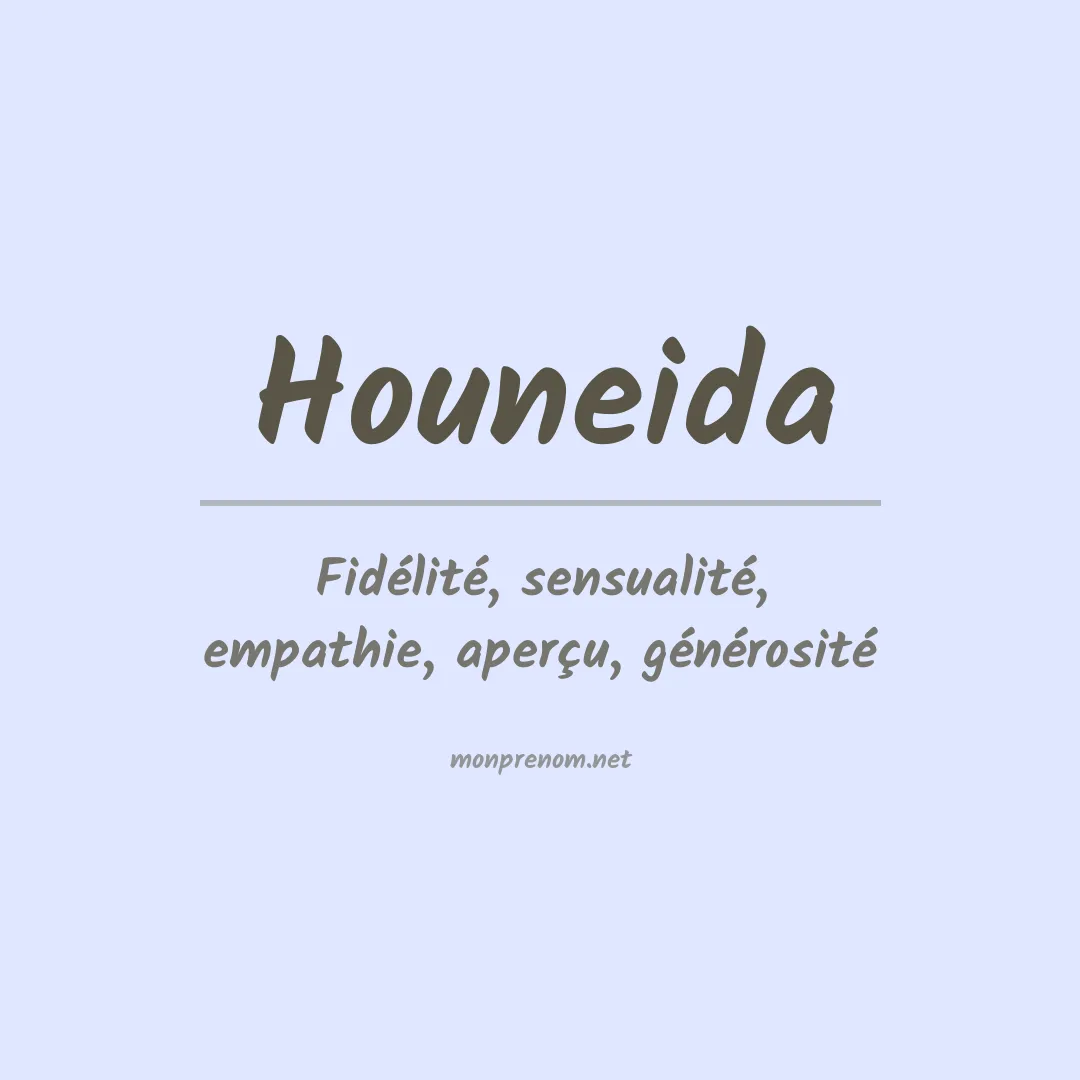Signification du prénom Houneida