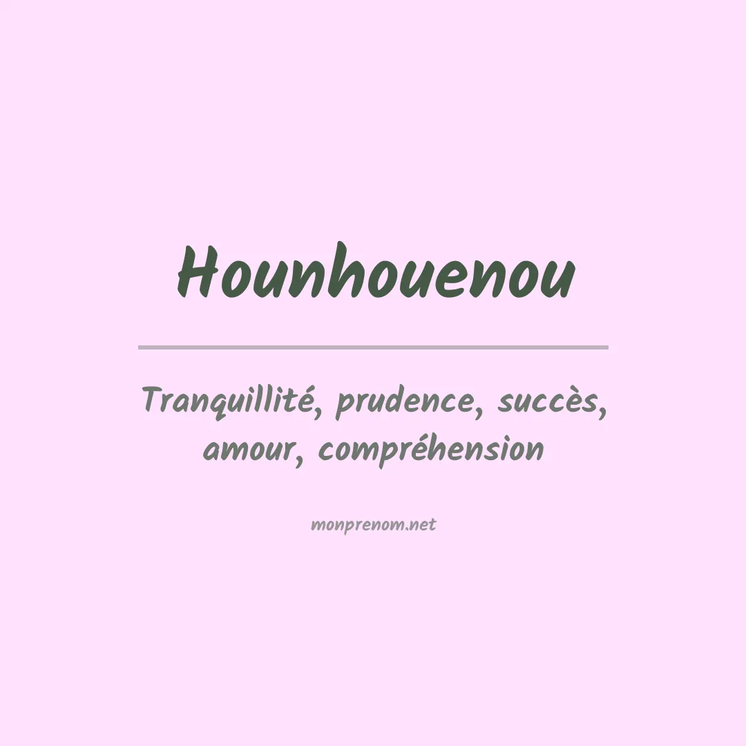Signification du prénom Hounhouenou