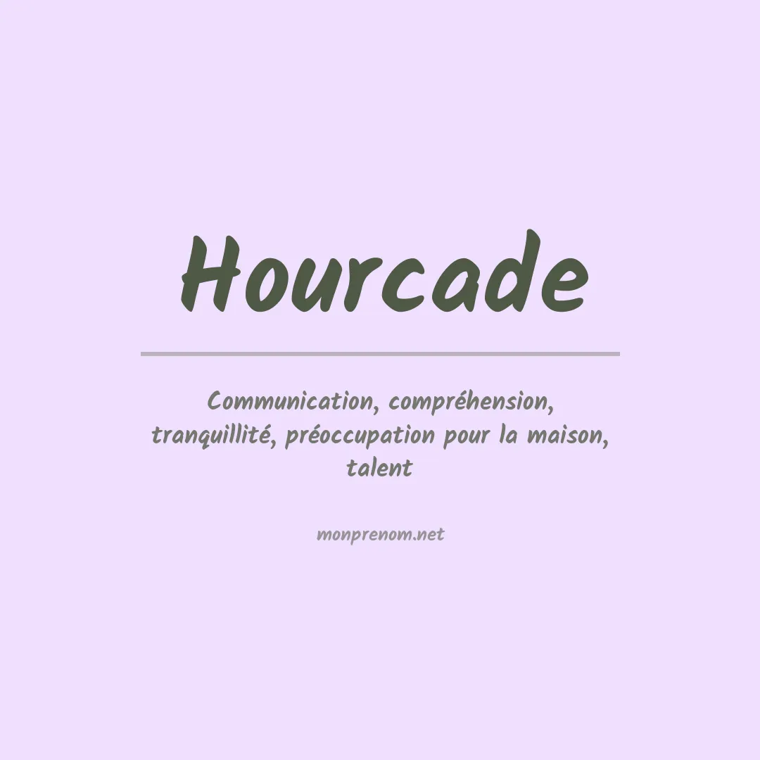 Signification du prénom Hourcade