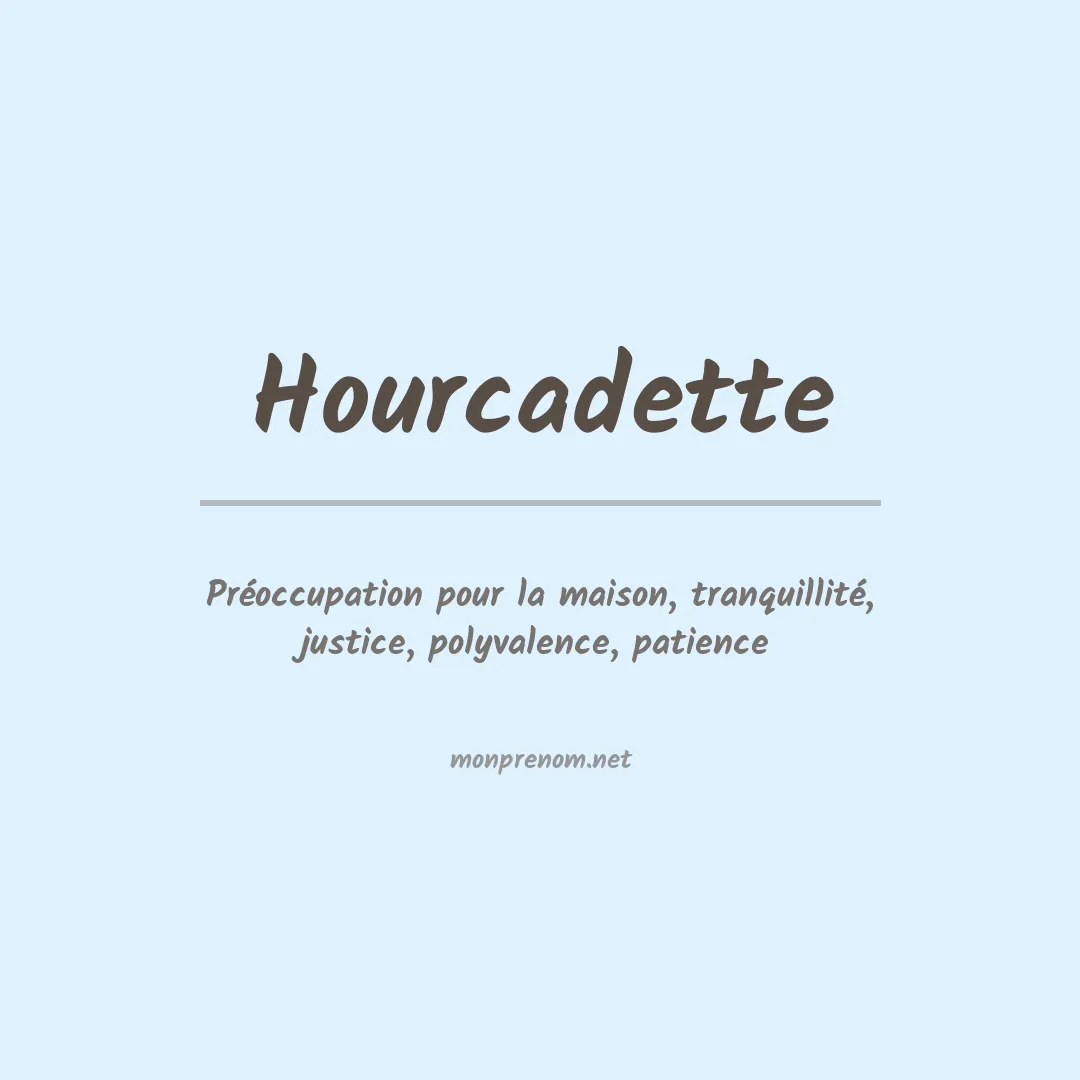 Signification du prénom Hourcadette