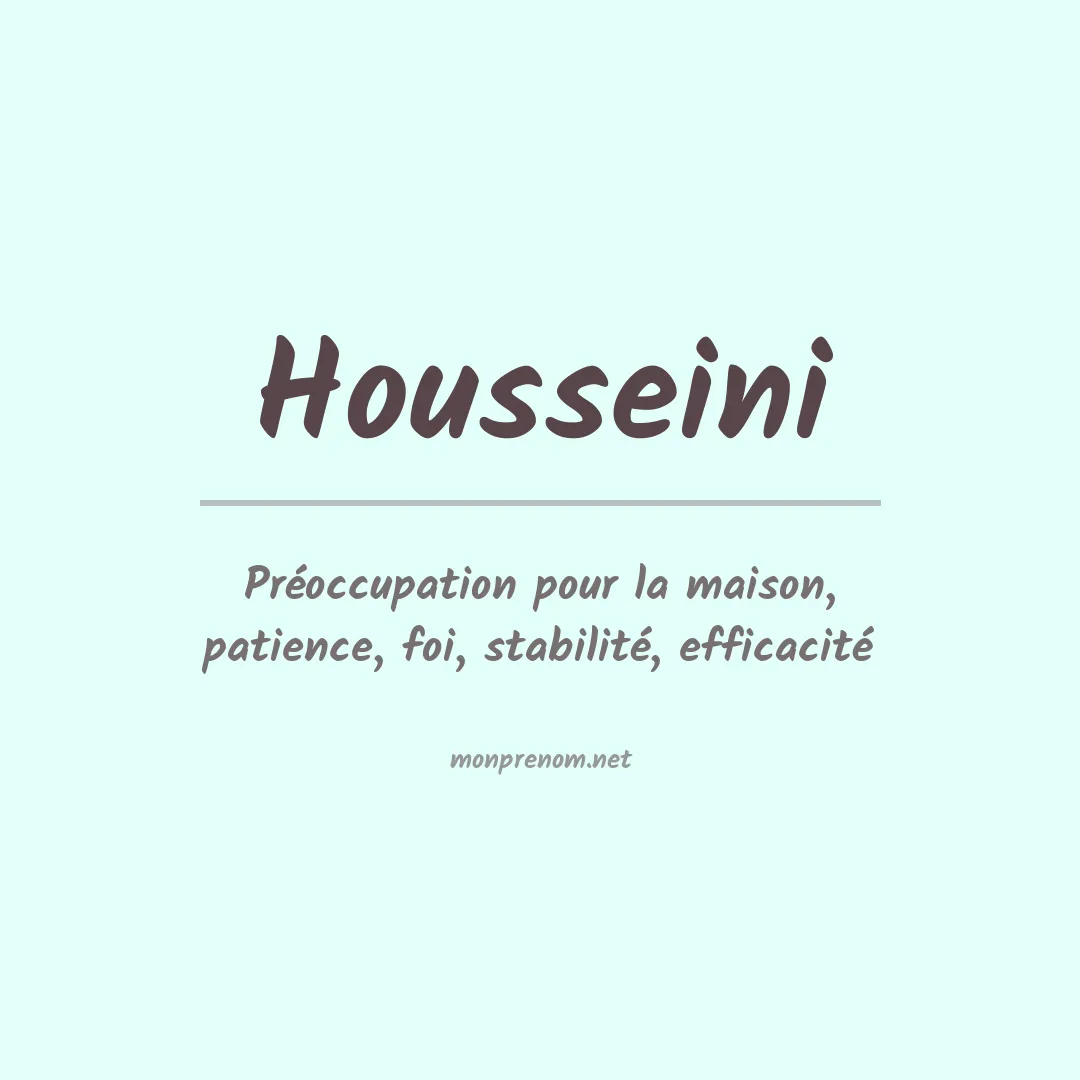 Signification du prénom Housseini