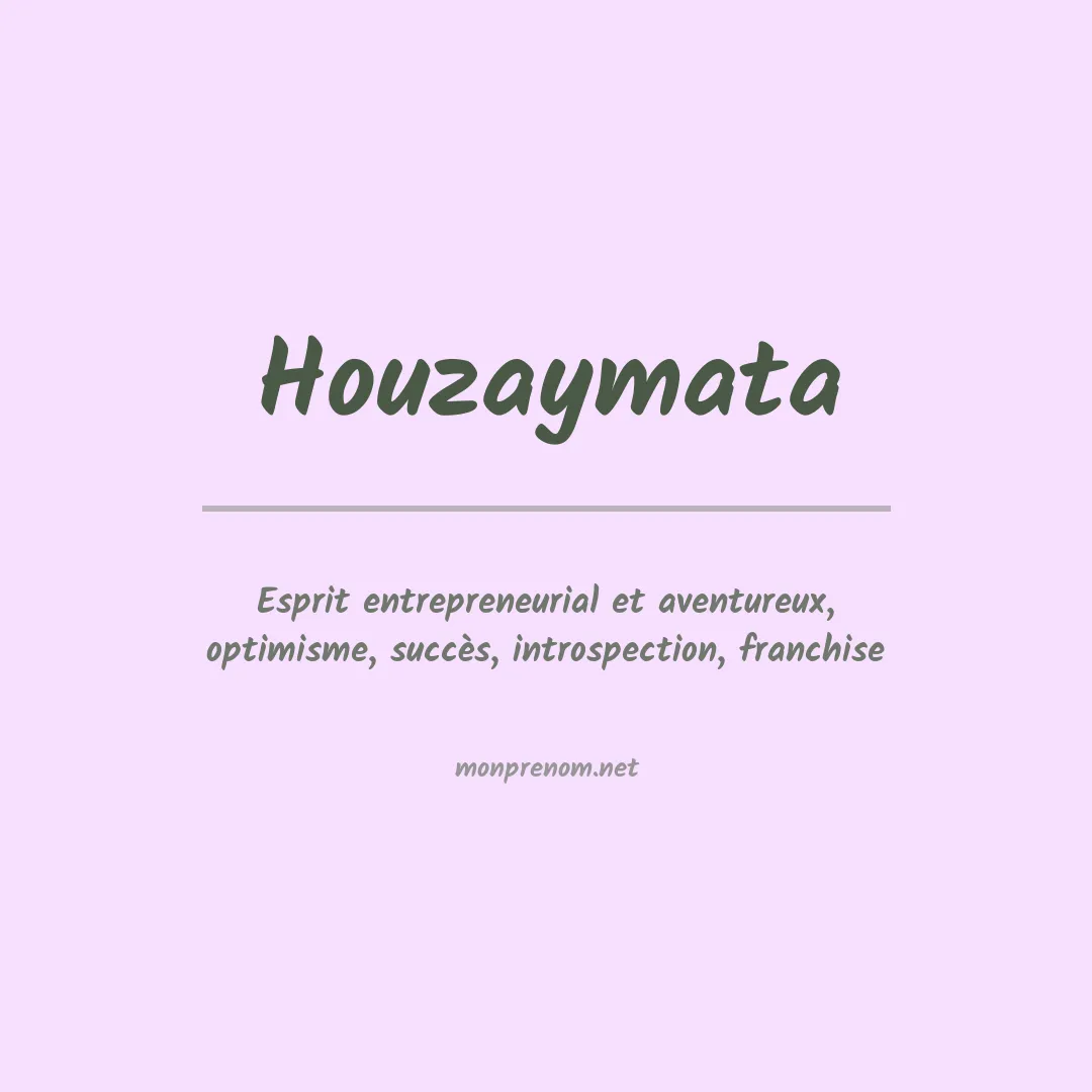 Signification du prénom Houzaymata