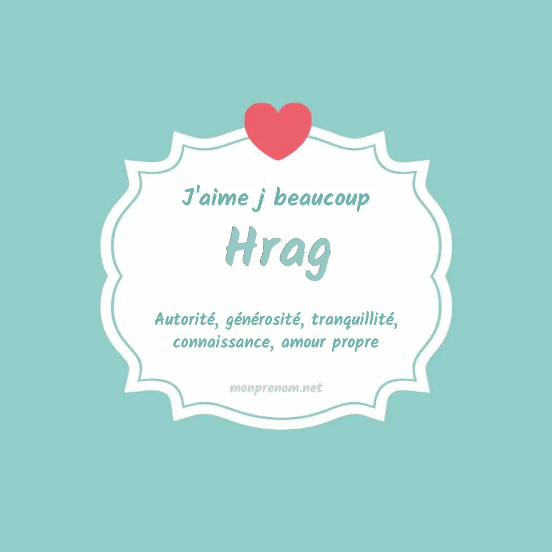 J'aime beaucoup Hrag