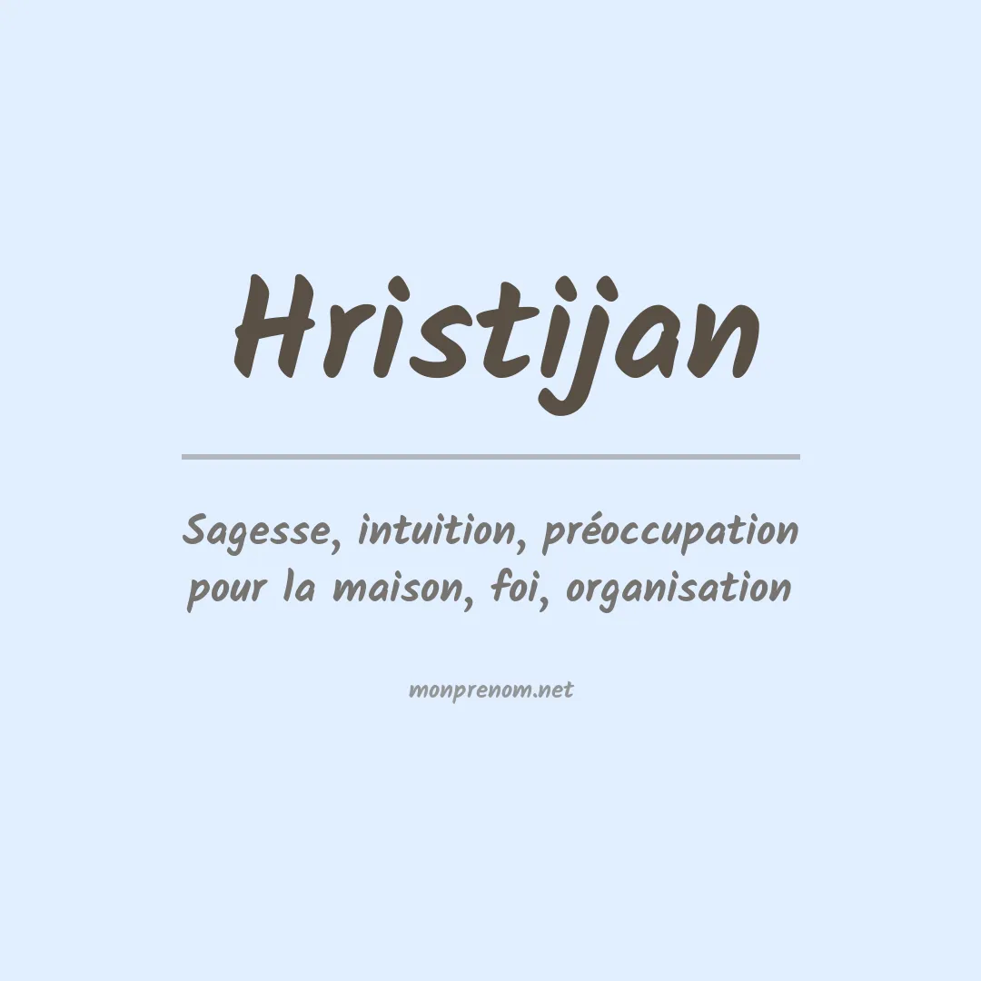 Signification du prénom Hristijan