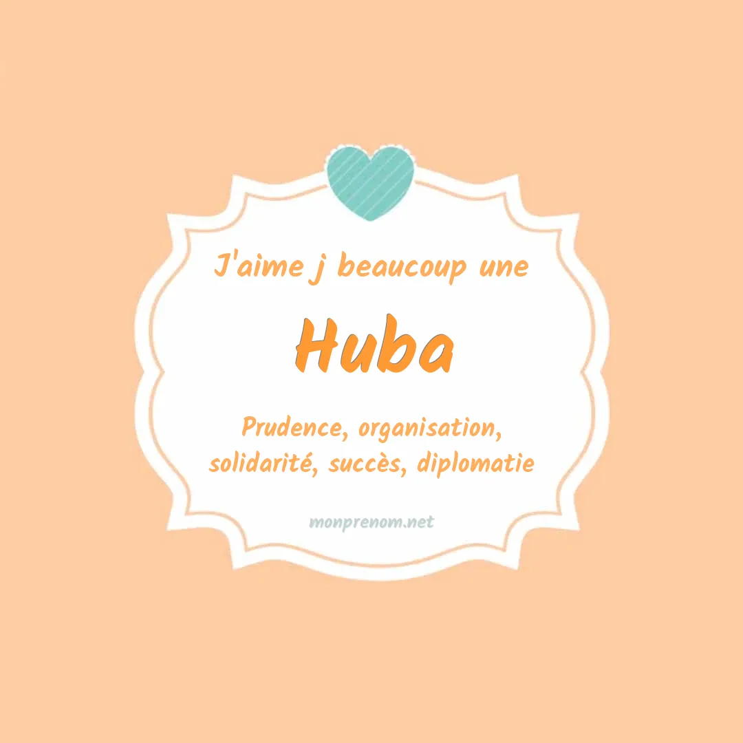 J'aime beaucoup Huba