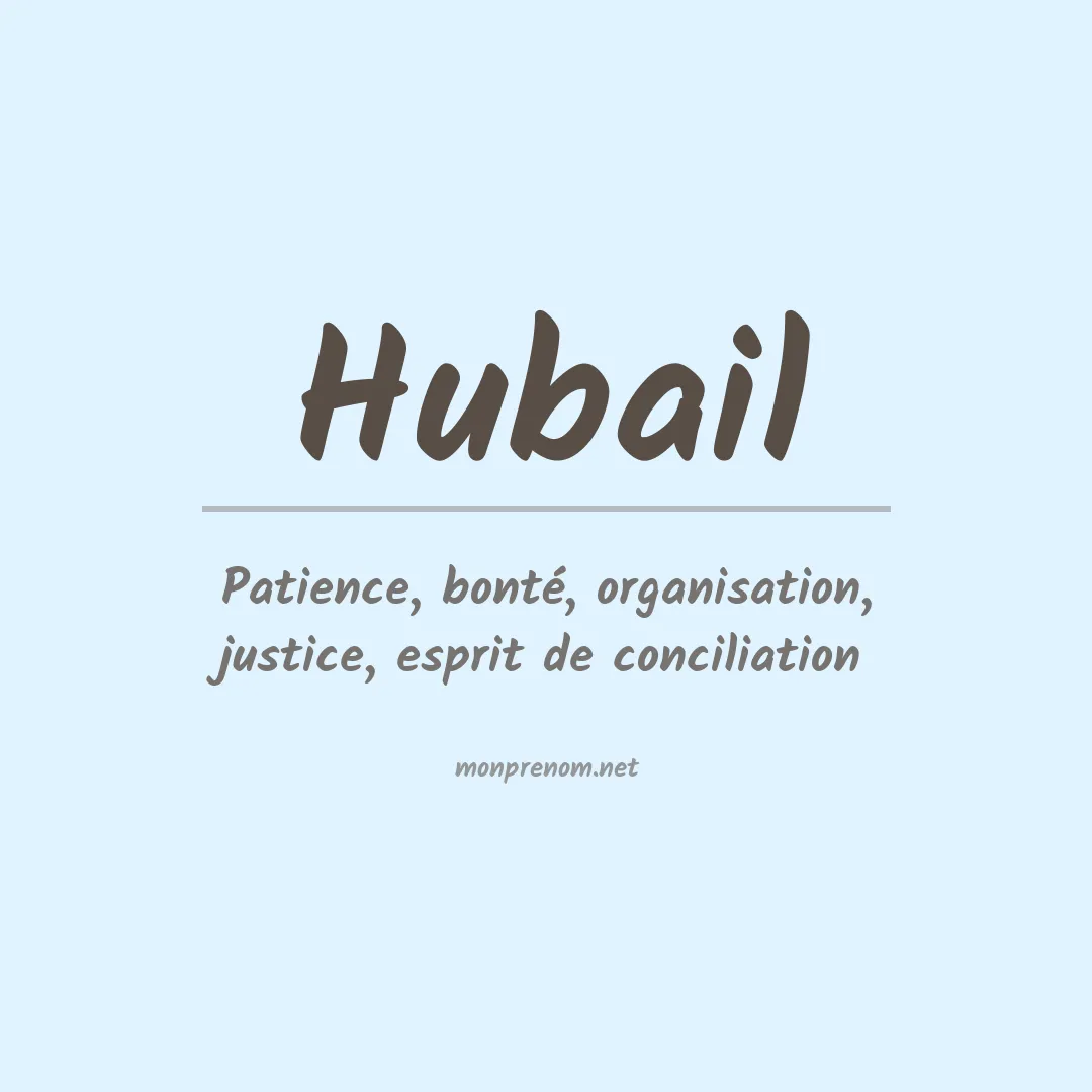 Signification du prénom Hubail