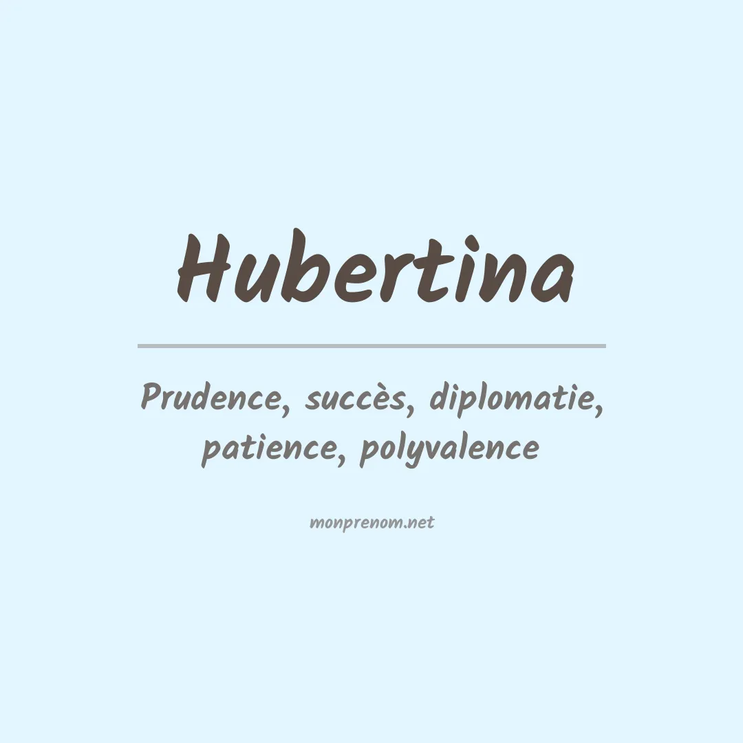 Signification du prénom Hubertina
