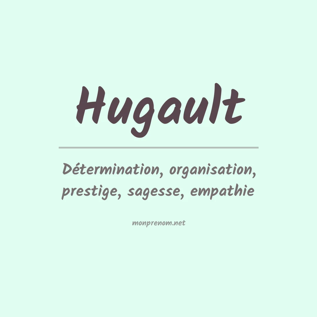 Signification du prénom Hugault