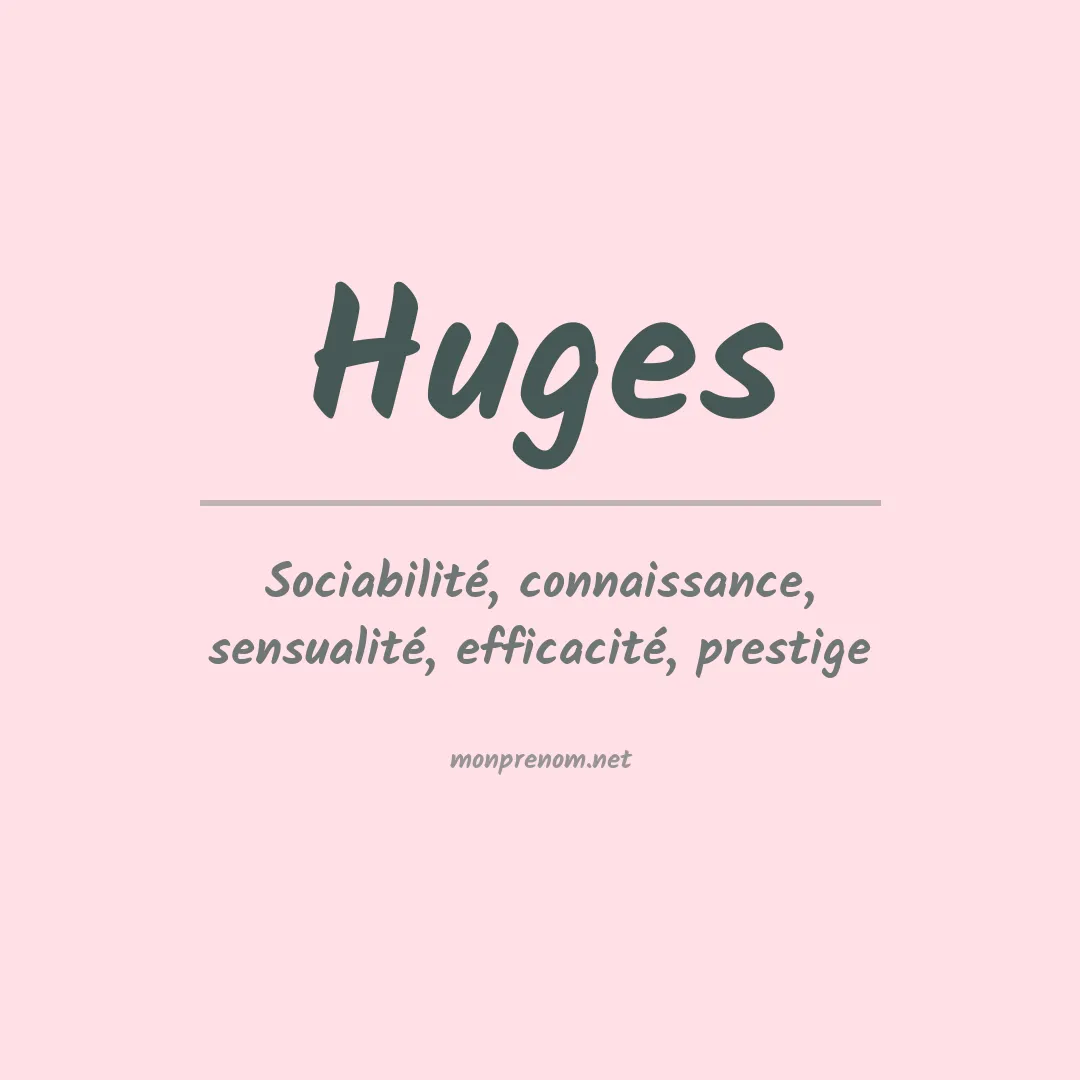 Signification du prénom Huges