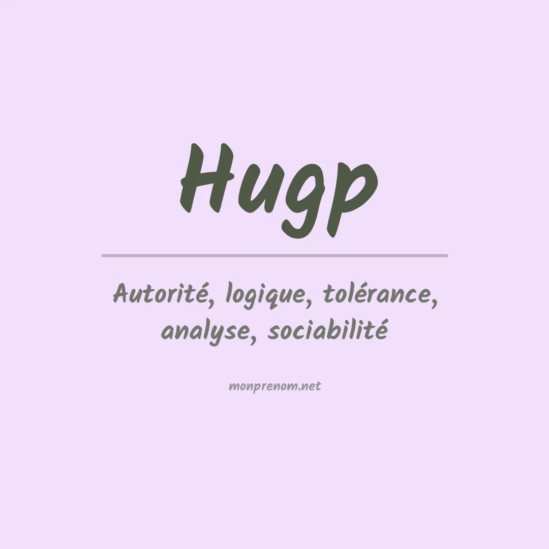 Signification du prénom Hugp