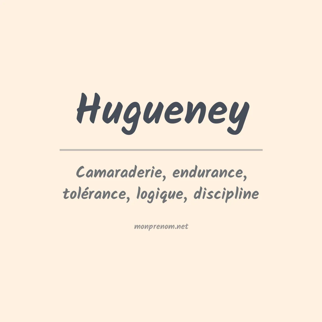 Signification du prénom Hugueney