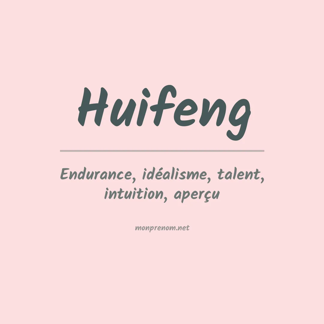 Signification du prénom Huifeng