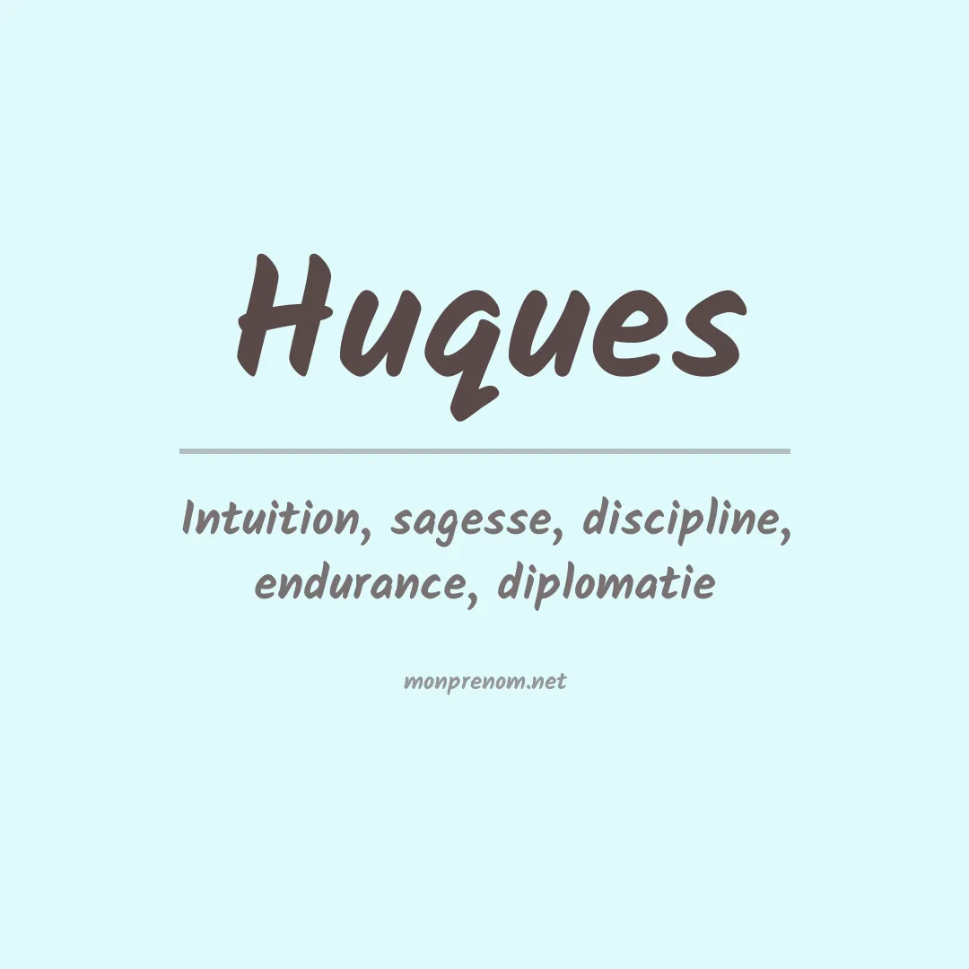 Signification du prénom Huques