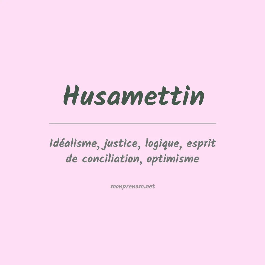 Signification du prénom Husamettin