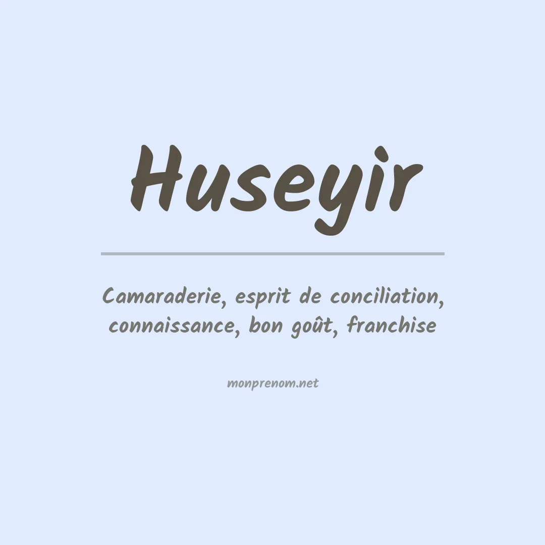 Signification du prénom Huseyir
