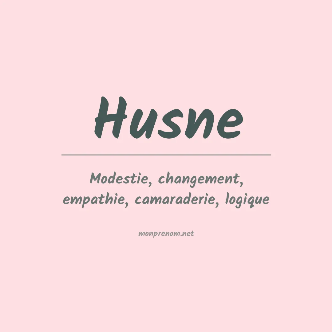 Signification du prénom Husne