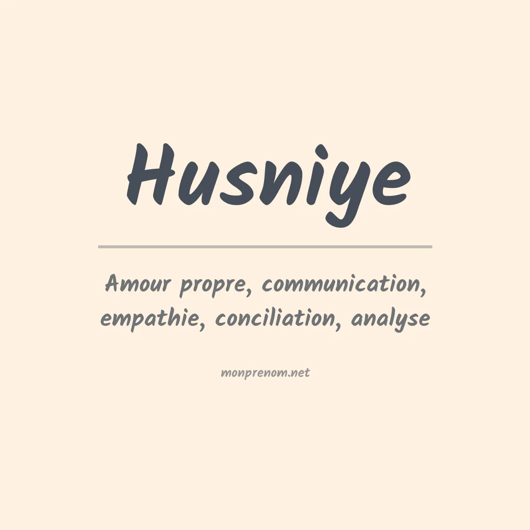 Signification du prénom Husniye