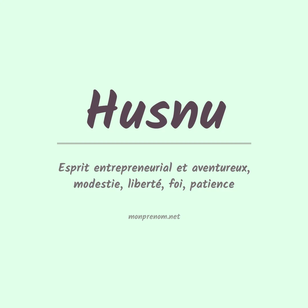 Signification du prénom Husnu