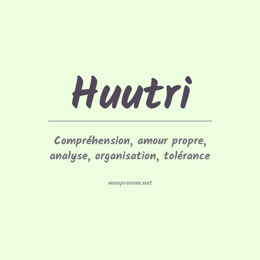 Signification du prénom Huutri