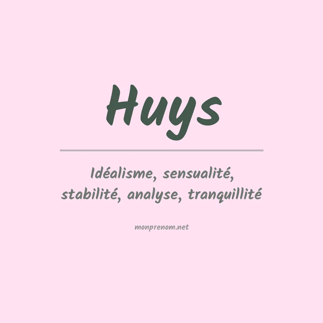 Signification du prénom Huys