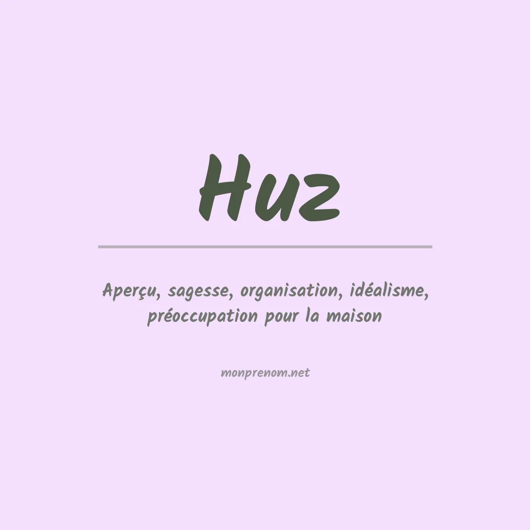 Signification du prénom Huz