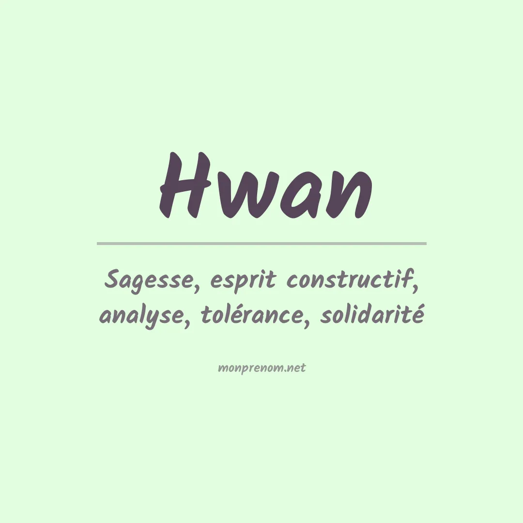 Signification du prénom Hwan