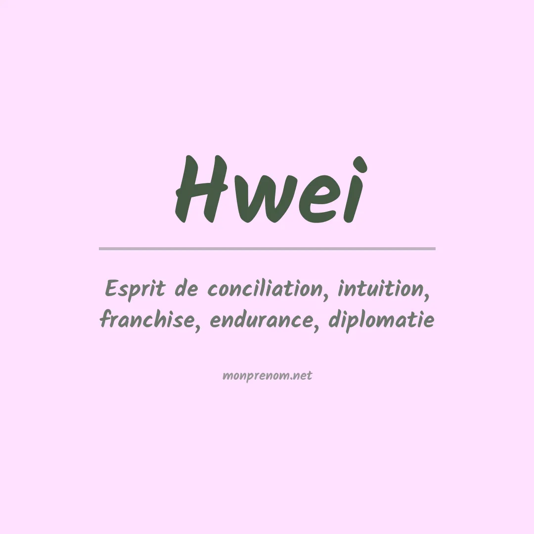 Signification du prénom Hwei
