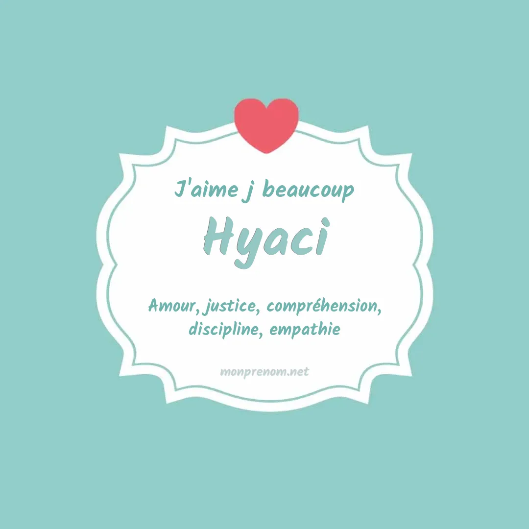 J'aime beaucoup Hyaci