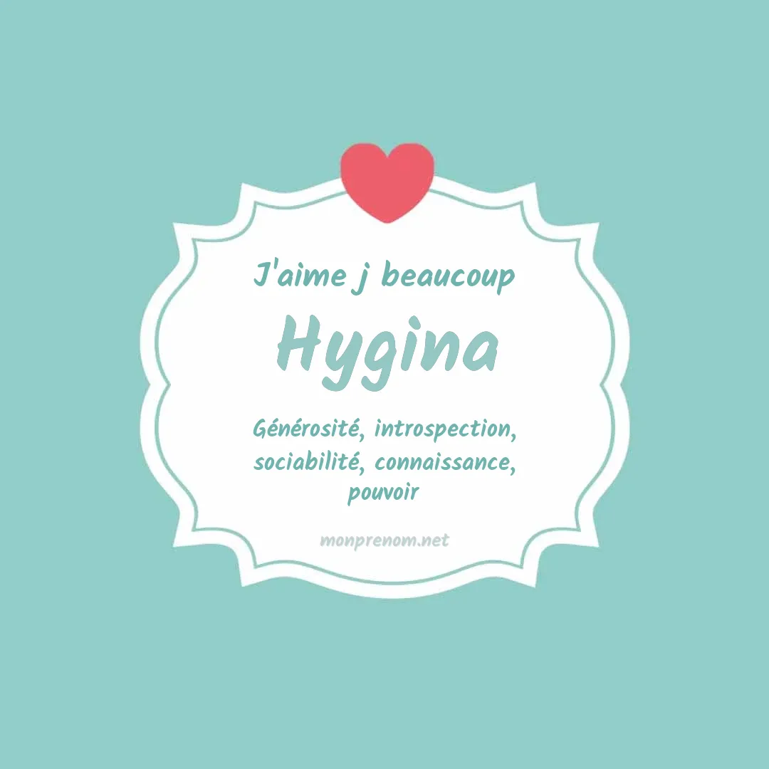 J'aime beaucoup Hygina