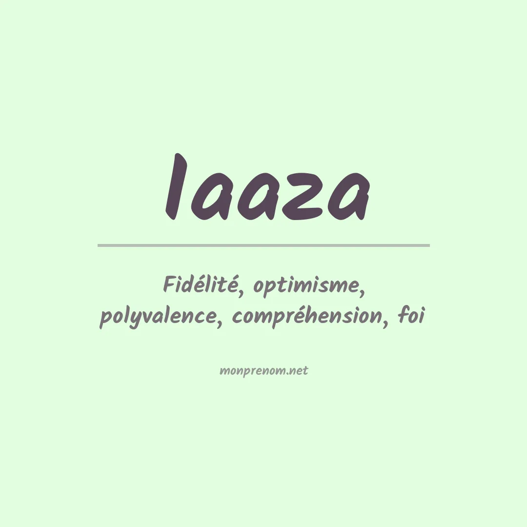 Signification du prénom Iaaza